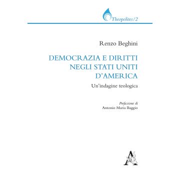 Democrazia e diritti negli Stati Uniti d'America. Un'indagine teologica