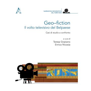 Geo-fiction: il volto televisivo del Belpaese. Casi di studio a confronto