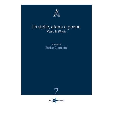 Di stelle, atomi e poemi. Verso la «physis»
