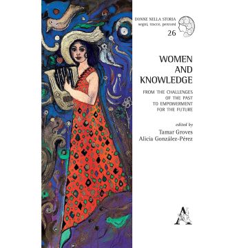 Women and knowledge. From the challenges of the past to empowerment for the future