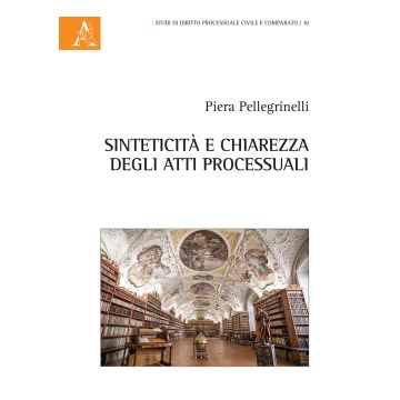 Sinteticità e chiarezza degli atti processuali