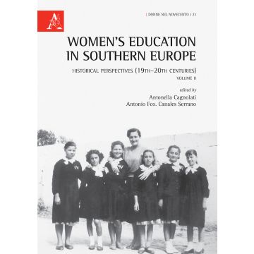 Women's education in Southern Europe. Historical perspectives (19th-20th centuries). Vol. 2