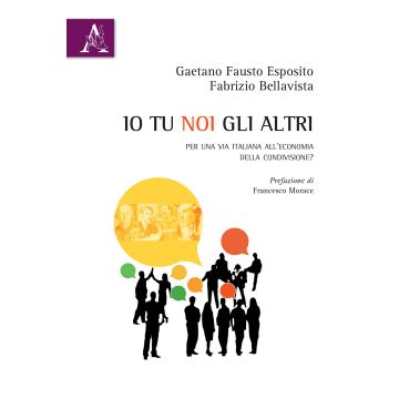 Io tu noi gli altri. Per una via italiana all'economia della condivisione?