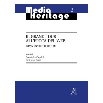 Il Grand Tour all'epoca del web. Immaginari e territorio