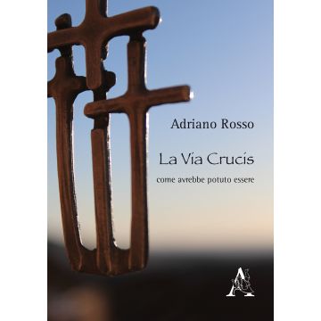 La Via Crucis come avrebbe potuto essere