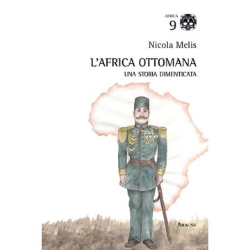 L'Africa ottomana. Una storia dimenticata