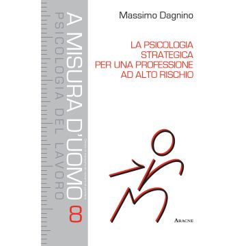 La psicologia strategica per una professione ad alto rischio