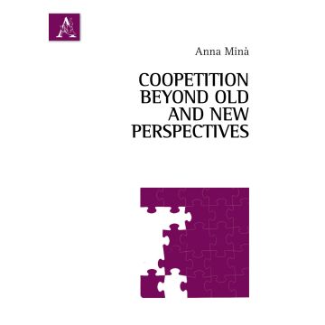 Coopetition beyond old and new perspectives