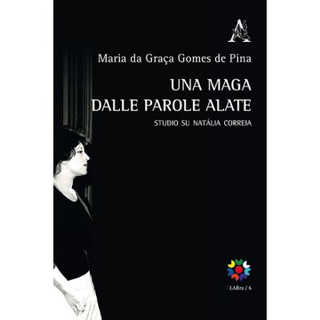 Una maga dalle parole alate. Studio su Natália Correia. Testo portoghese a fronte
