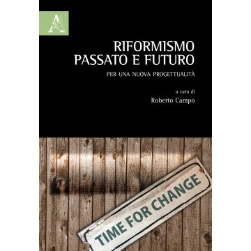 Riformismo, passato e futuro. Per una nuova progettualità