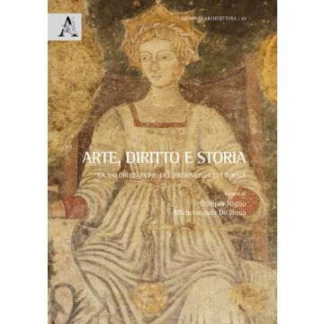 Arte, diritto e storia. La valorizzazione del patrimonio culturale