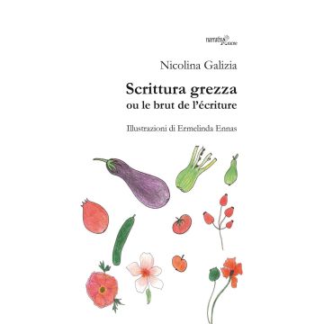 Scrittura grezza ou le brut de l'écriture