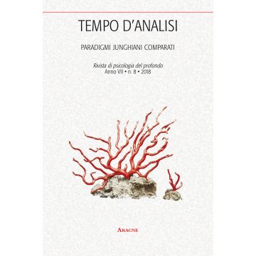 Tempo d'analisi. Paradigmi junghiani comparati. Rivista di psicologia del profondo (2018). Vol. 8: Giugno