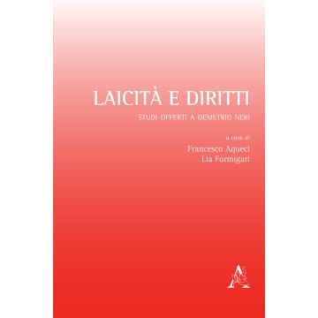 Laicità e diritti. Studi offerti a Demetrio Neri