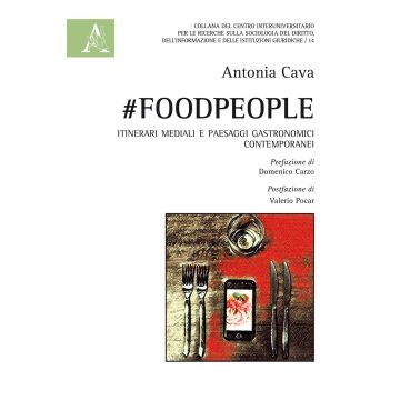 #FoodPeople. Itinerari mediali e paesaggi gastronomici contemporanei