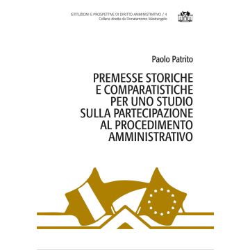 Premesse storiche e comparatistiche per uno studio sulla partecipazione al procedimento amministrativo