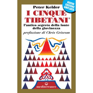 I cinque tibetani. L'antico segreto della fonte della giovinezza
