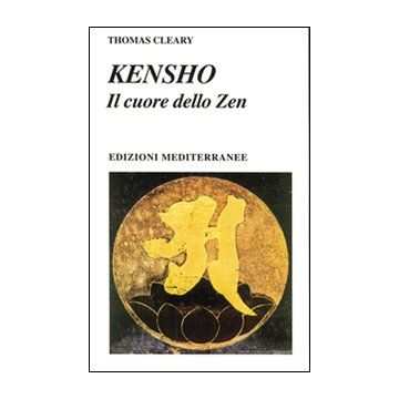 Kensho. Il cuore dello zen
