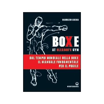 Boxe at Gleason's Gym. Tecniche di base del pugilato
