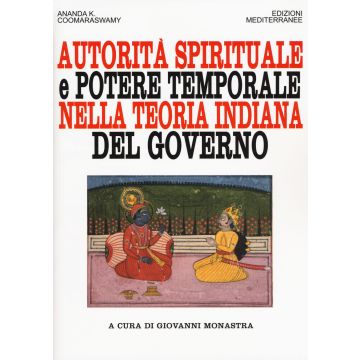 Autorità spirituale e potere temporale nella teoria indiana del governo