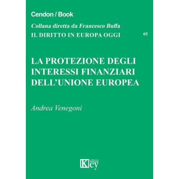 La protezione degli interessi finanziari dell'Unione Europea