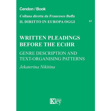 Written pleadings before the ECHR genre description and text-organising patterns. Testo italiano a fronte