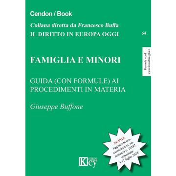 Famiglia e minori. Guida (con formule) ai procedimenti in materia