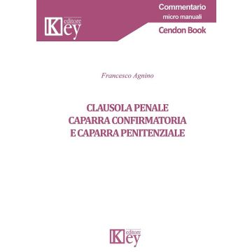 Clausola penale, caparra confirmatoria e caparra penitenziale