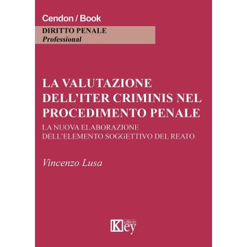 La valutazione dell'iter criminis nel procedimento penale