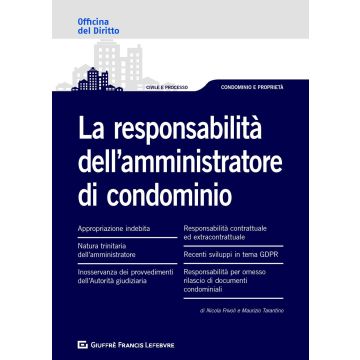 Le responsabilità dell'amministratore di condominio