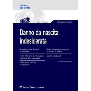 Danno da nascita indesiderata o mancata: profili risarcitori