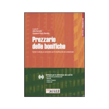 Prezzario delle bonifiche. Con CD-ROM