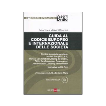 Guida al codice europeo e internazionale delle società. Con CD-ROM