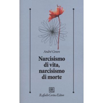 Narcisismo di vita, narcisismo di morte