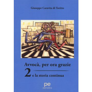 Avvocà, per ora grazie 2. E la storia continua