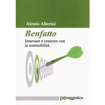Benfatto. Innovare e crescere con la sostenibilità