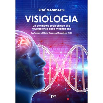 Visiologia. Un contributo socioclinico alla neuroscienza della meditazione