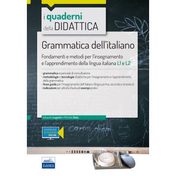 Grammatica dell'italiano. Fondamenti e metodi per l'insegnamento e l'apprendimento della lingua L1 e L2. Con Contenuto digitale per accesso on line