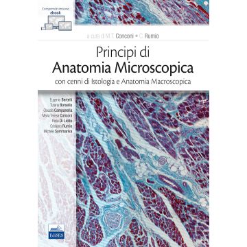 Principi di anatomia microscopica con cenni di istologia e anatomia macroscopica. Con e-book