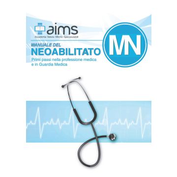 Manuale del Neoabilitato. Primi passi nella professione medica e in Guardia Medica (V.E)
