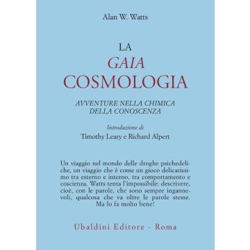 La gaia cosmologia. Avventure nella chimica della coscienza