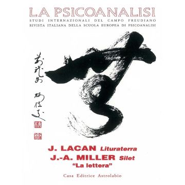 La psicoanalisi. Vol. 20: Jacques Lacan: lituraterra-J. A. Miller: silet