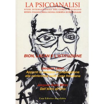 La psicoanalisi. Vol. 59: Bion, Lacan e l'istituzione