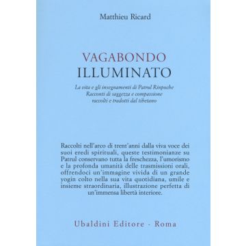 Vagabondo illuminato. La vita e gli insegnamenti di Patrul Rinpoche