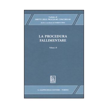 Trattato di diritto delle procedure concorsuali. Vol. 2: La procedura fallimentare