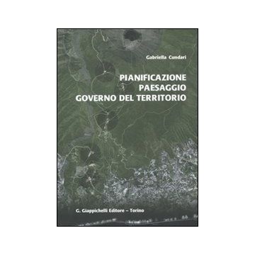 Pianificazione, paesaggio, governo del territorio