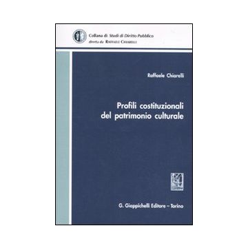 Profili costituzionale del patrimonio culturale