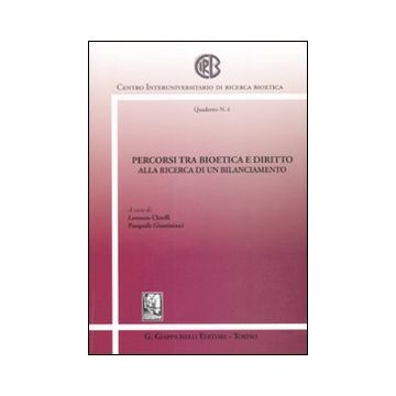 Percorsi tra bioetica e diritto. Alla ricerca di un bilanciamento