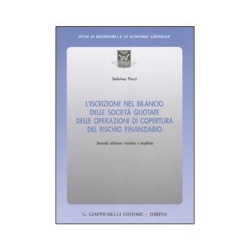 L'iscrizione nel bilancio delle società quotate delle operazioni di copertura del rischio finanziario