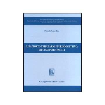 Il rapporto tributario plurisoggettivo: riflessi processuali